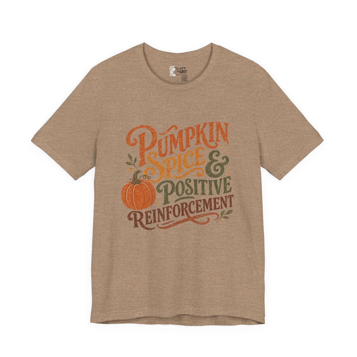 Pumpkin Spice & Positive Reinforcement T-Shirt