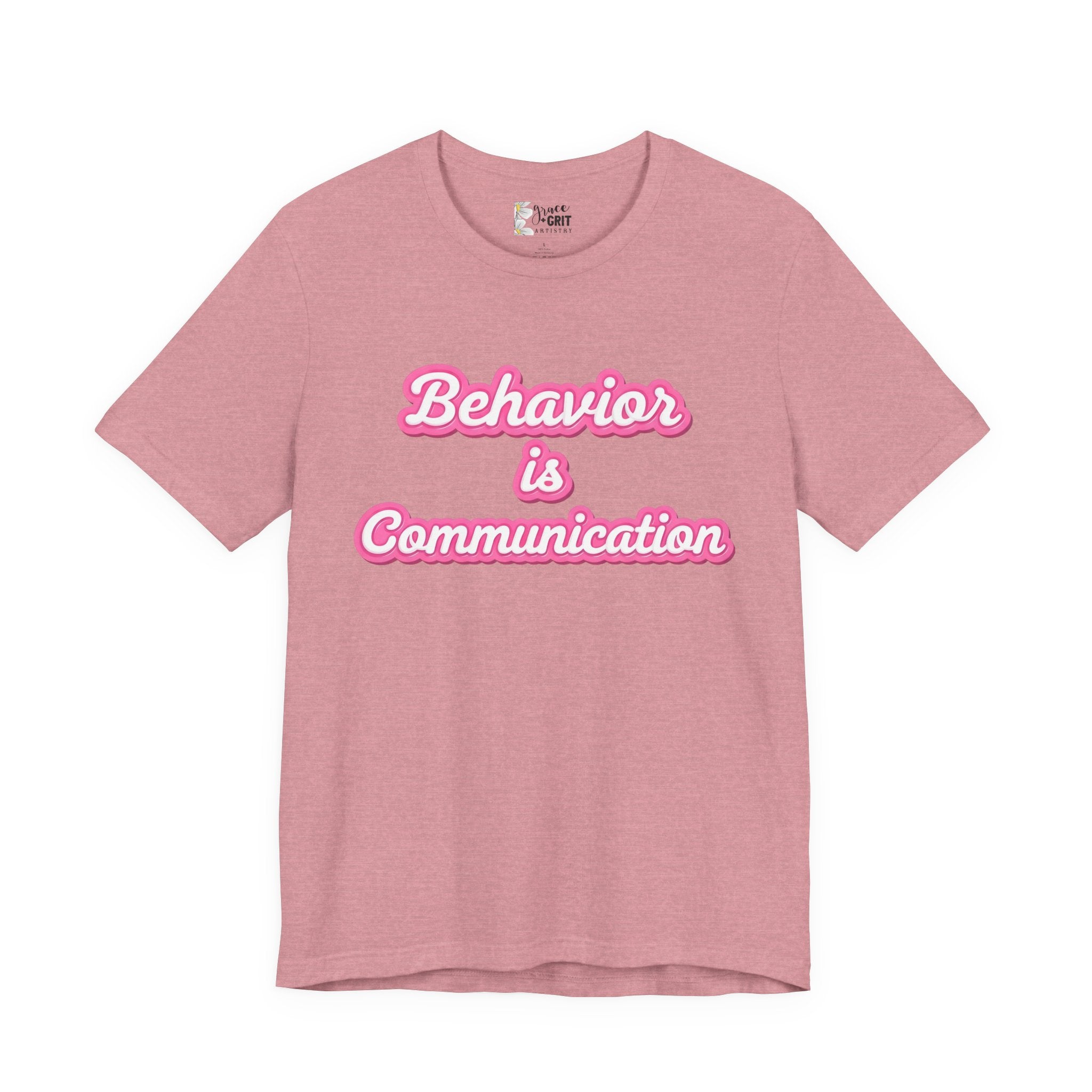 Behavior is Communication T-Shirt | Psychology Awareness Tee, Pink Script