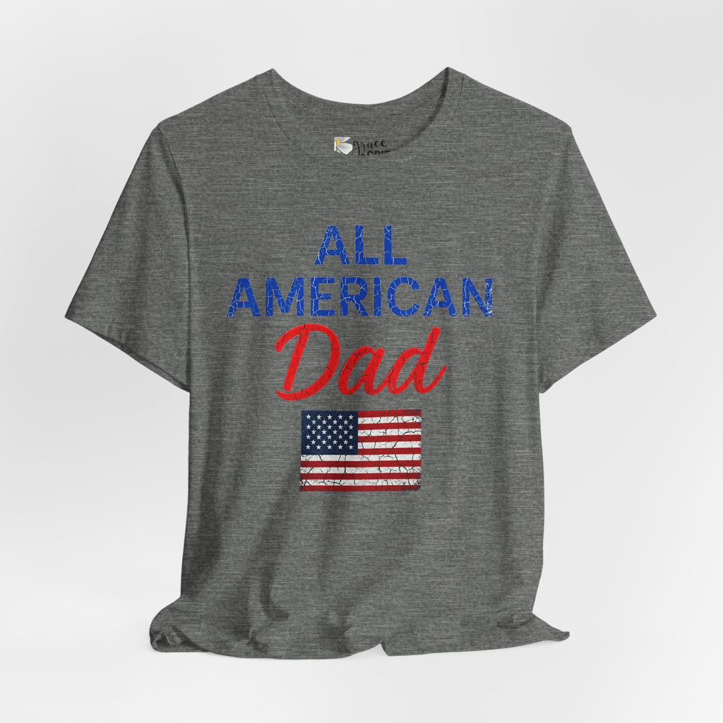 All American Dad T-Shirt – Patriotic Fourth of July Tee for Fathers