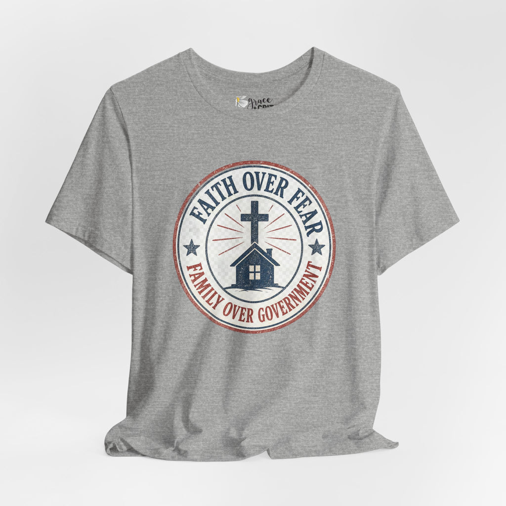 Faith Over Fear Tee — "Family Over Government" Christian Cross T‑Shirt