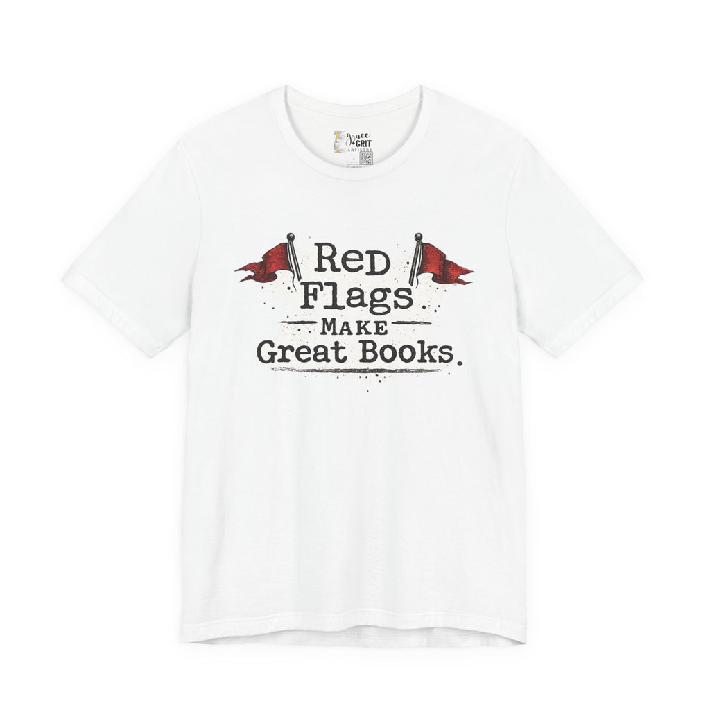 T-Shirt — "Red Flags Make Great Books" Literary Humor Tee