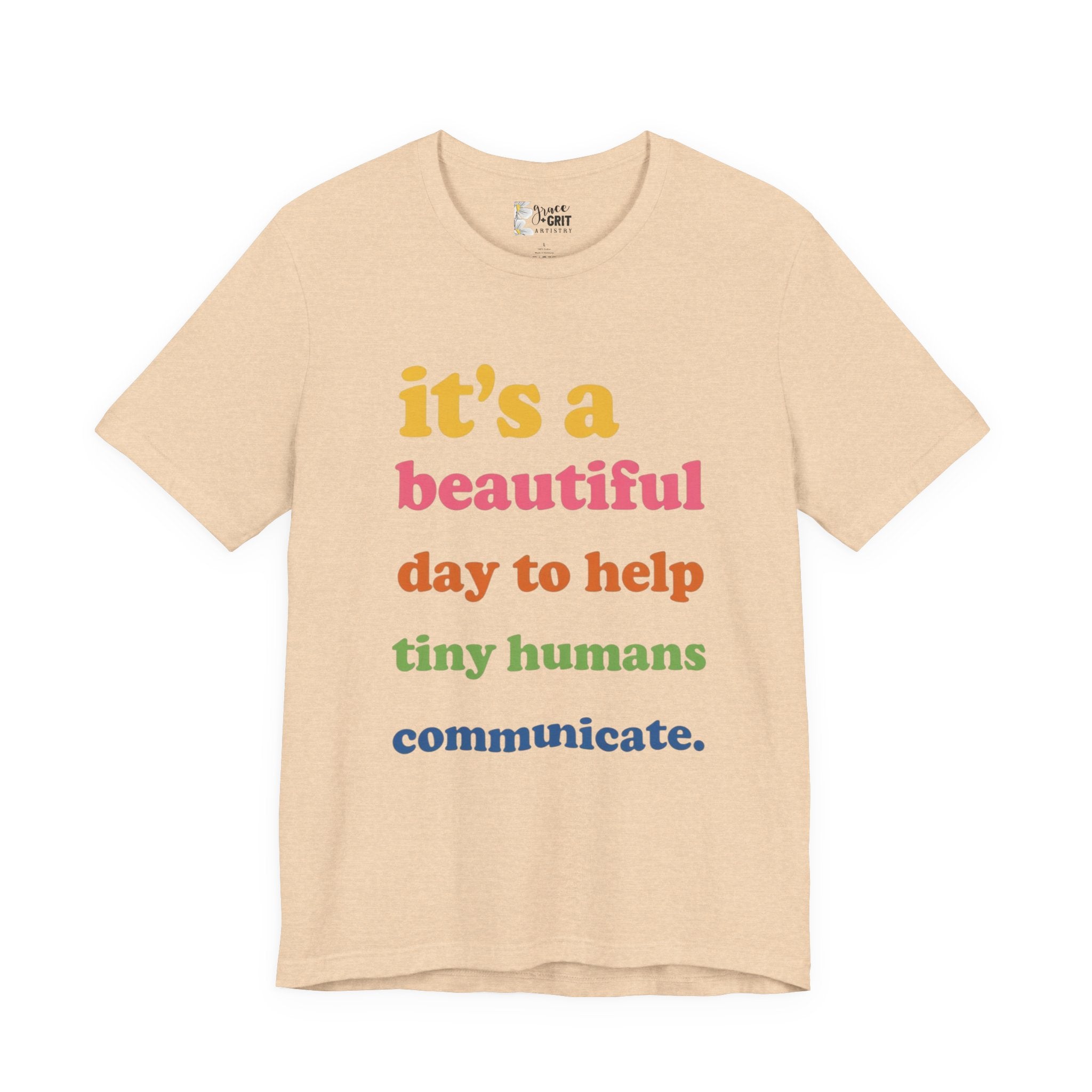 it's a beautiful day to help tiny humans communicate Tee | Speech Therapy, SLP Shirt