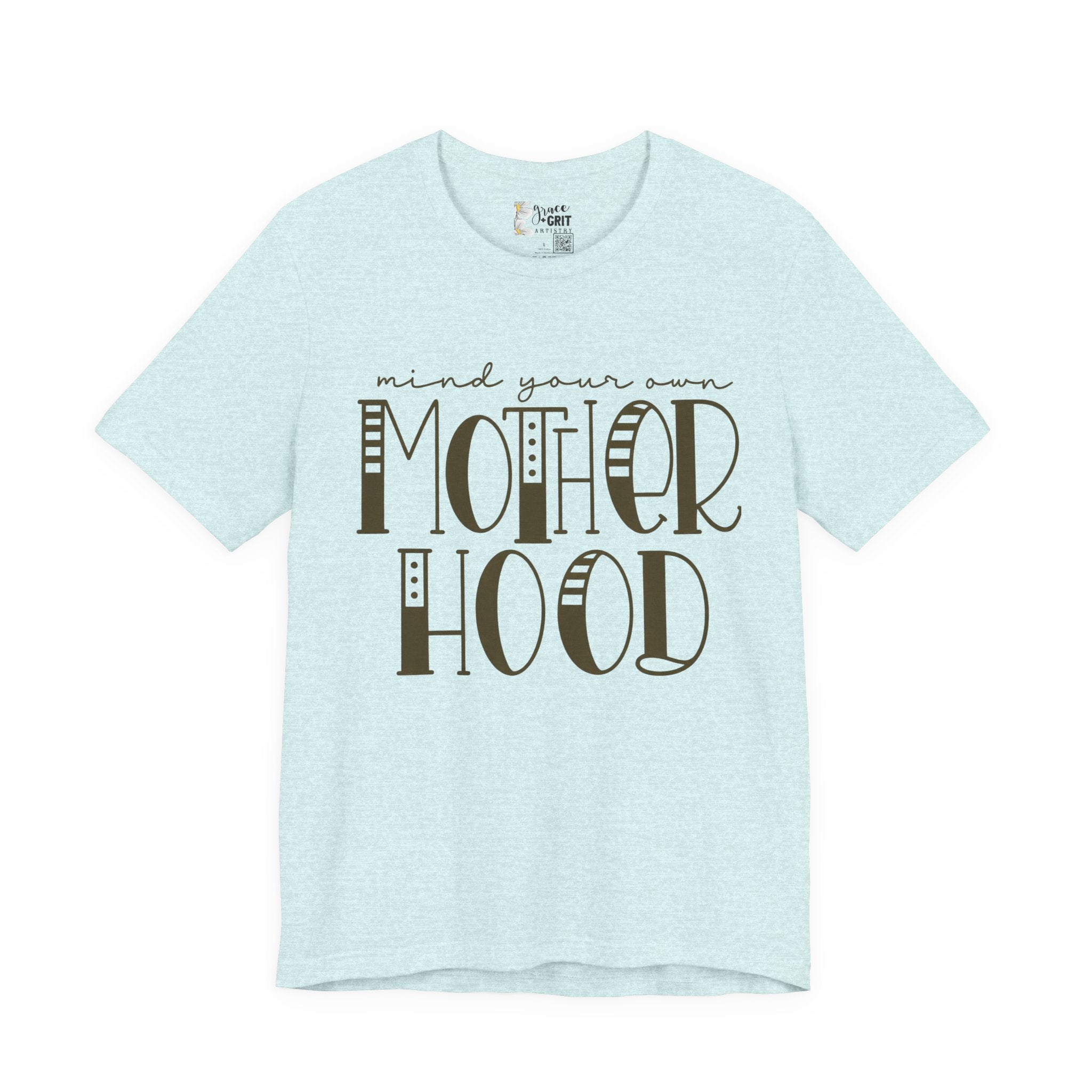 Motherhood Graphic Tee — 'Mind Your Own Motherhood' Casual Mom Shirt