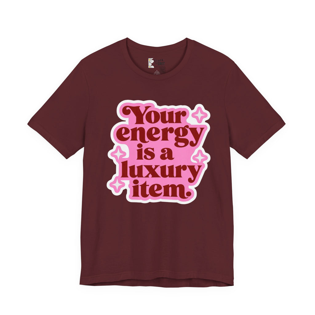Your energy is a luxury item Tee | Retro Pink Typography T-Shirt