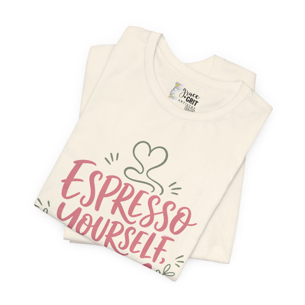 Espresso Yourself Mama T-Shirt