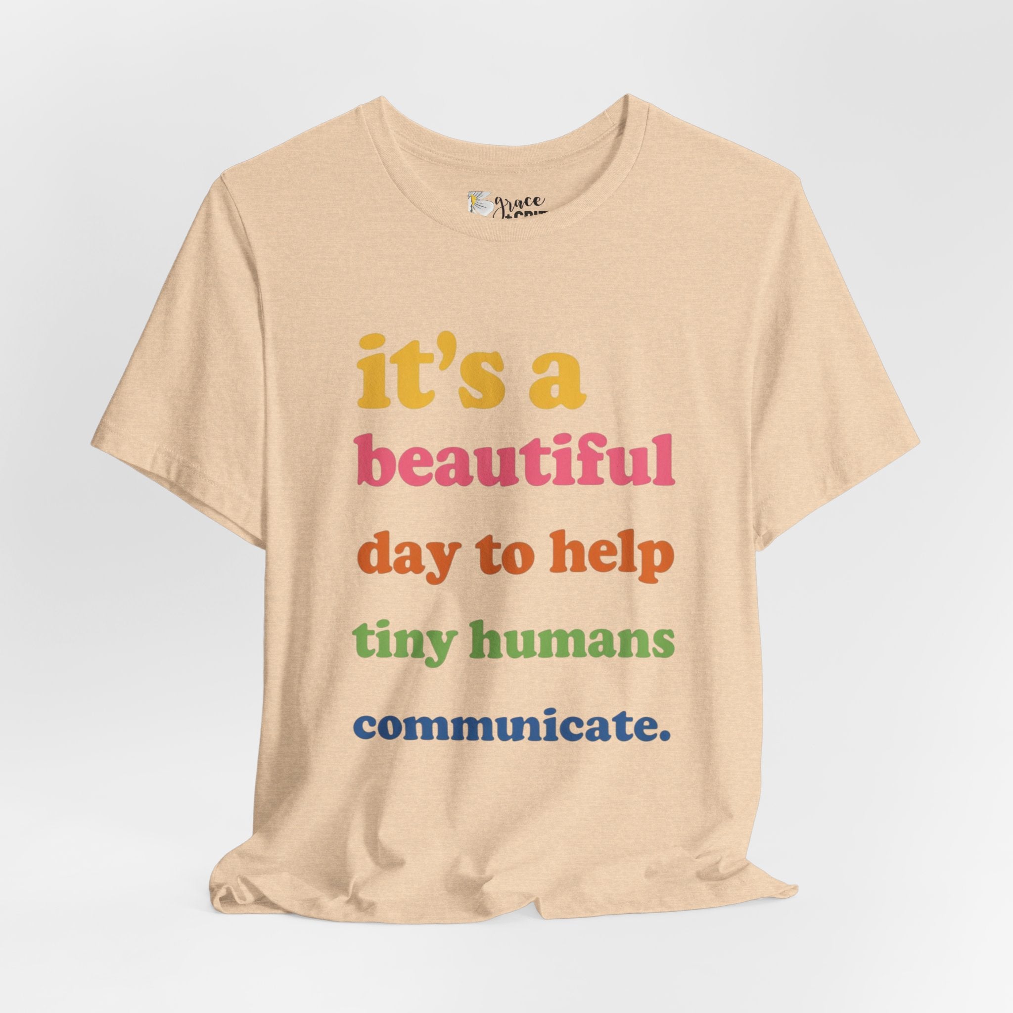 it's a beautiful day to help tiny humans communicate Tee | Speech Therapy, SLP Shirt