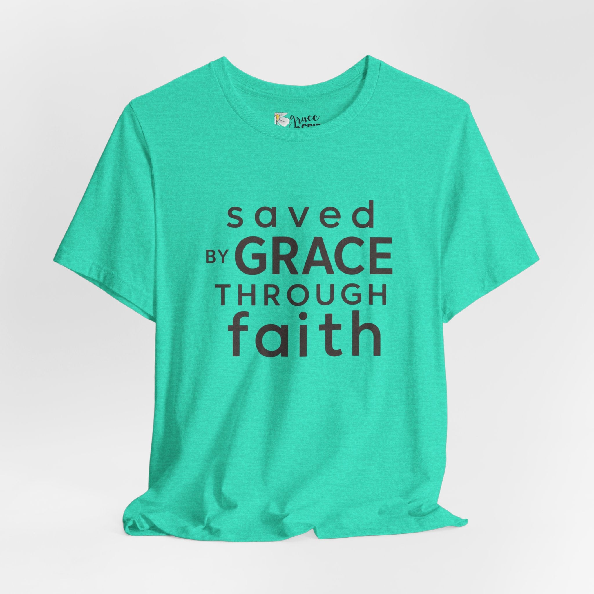Saved by Grace Through Faith T-Shirt — Christian Faith Inspirational Tee