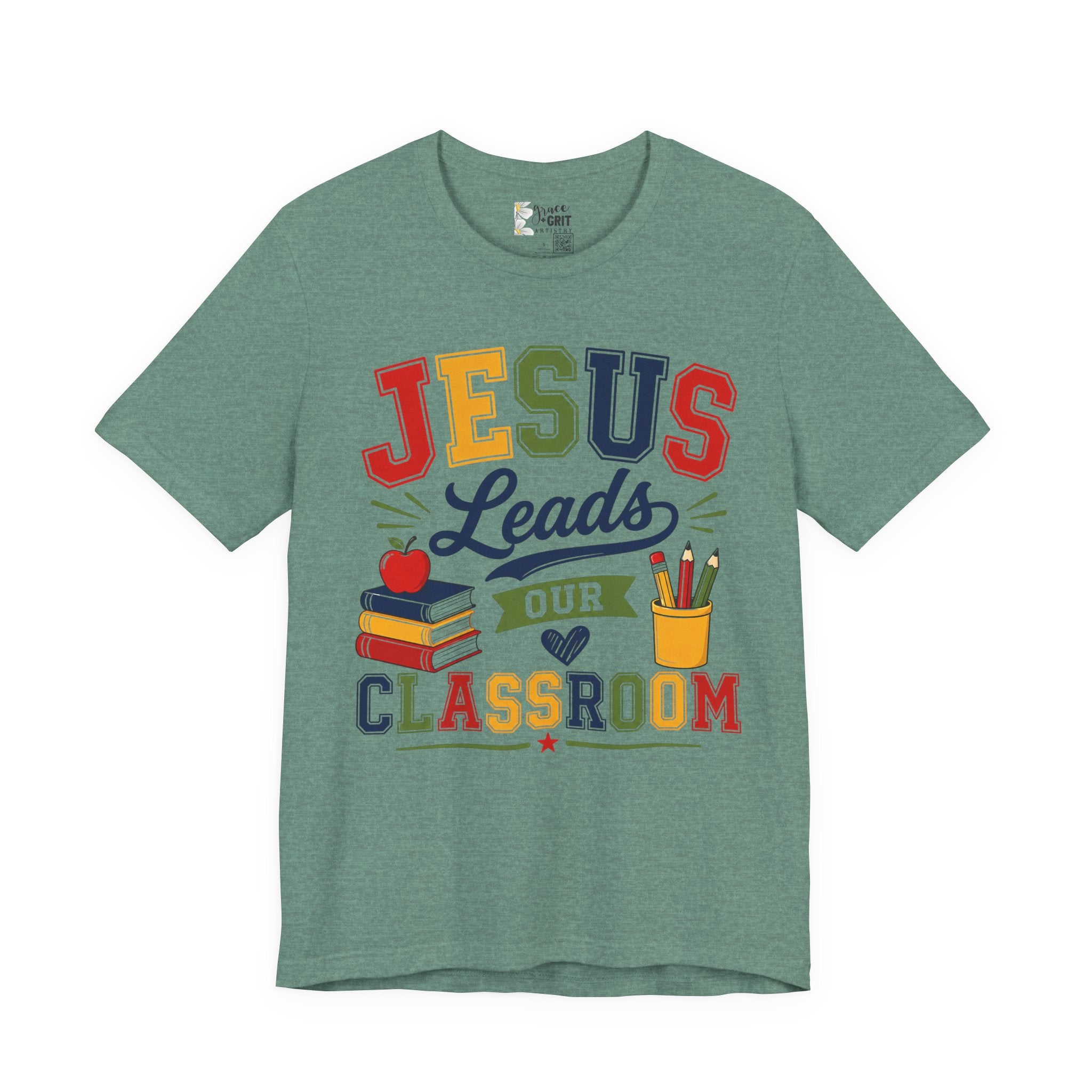 Jesus Leads Classroom Teacher T‑Shirt — Christian School Educator Tee