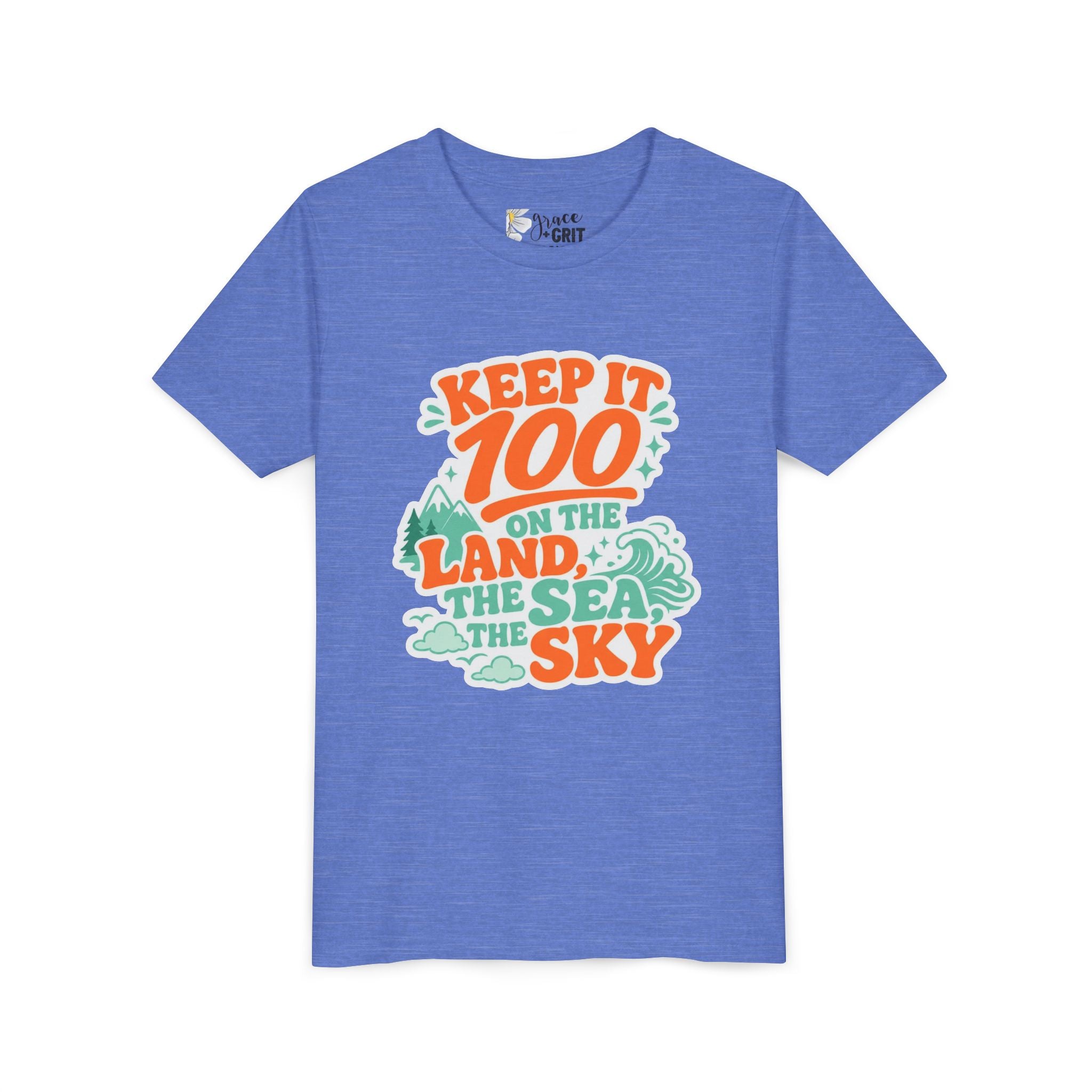 Keep It 100 on the Land the Sea the Sky Youth Tee | Adventure Nature Graphic