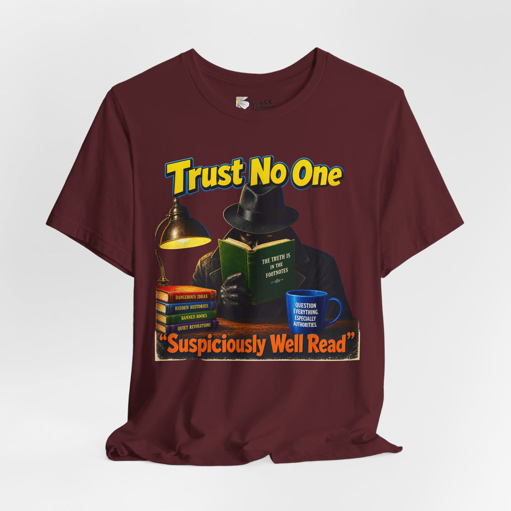 Trust No One “Suspiciously Well Read” Tee – Mystery Reader Graphic T‑Shirt