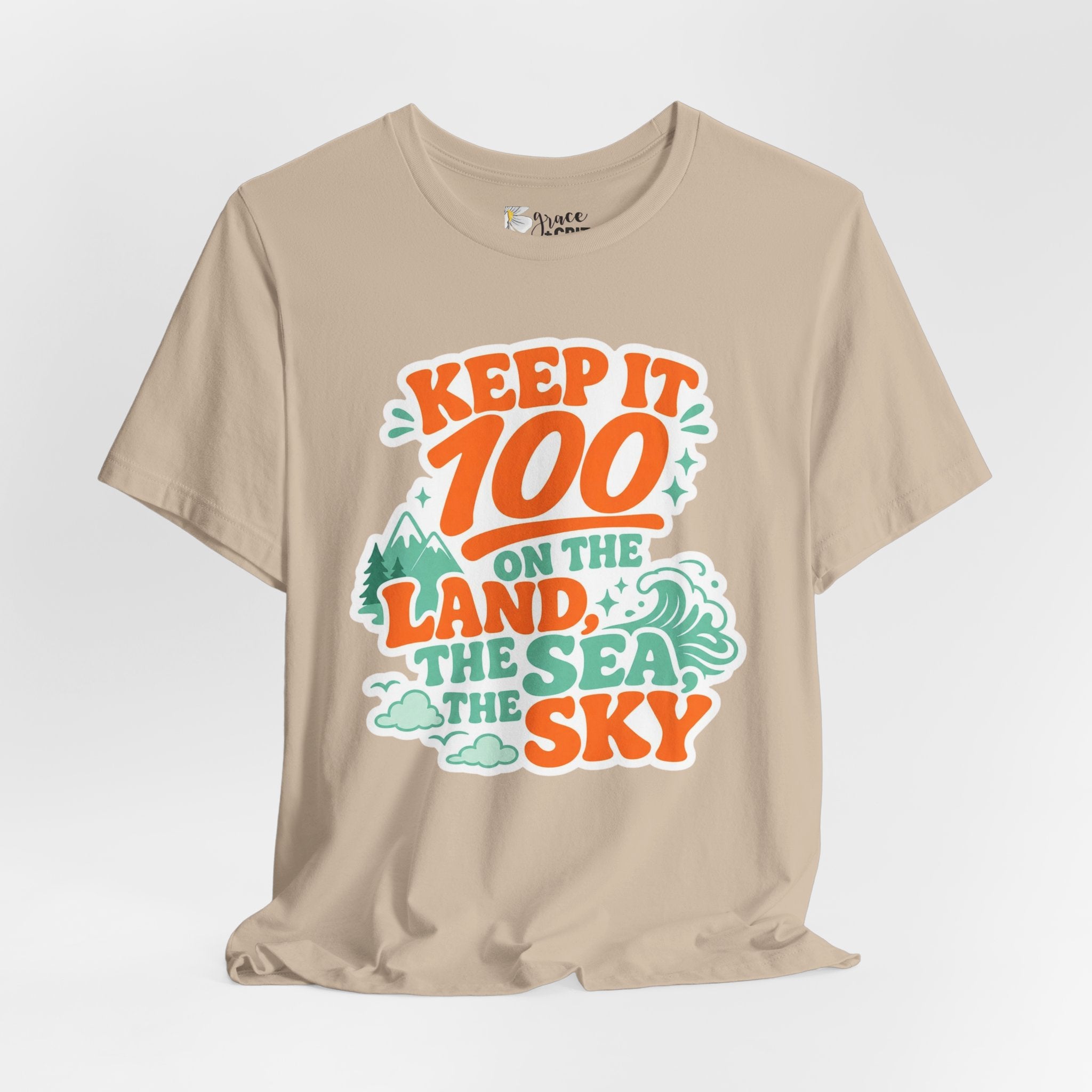 Keep It 100 Tee — On the Land, The Sea, The Sky Graphic T-Shirt