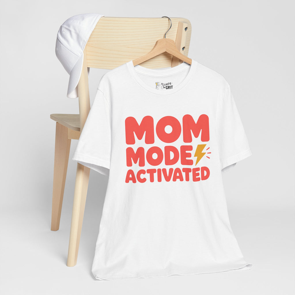Mom Mode Activated T-Shirt — Funny Mother’s Day Tee