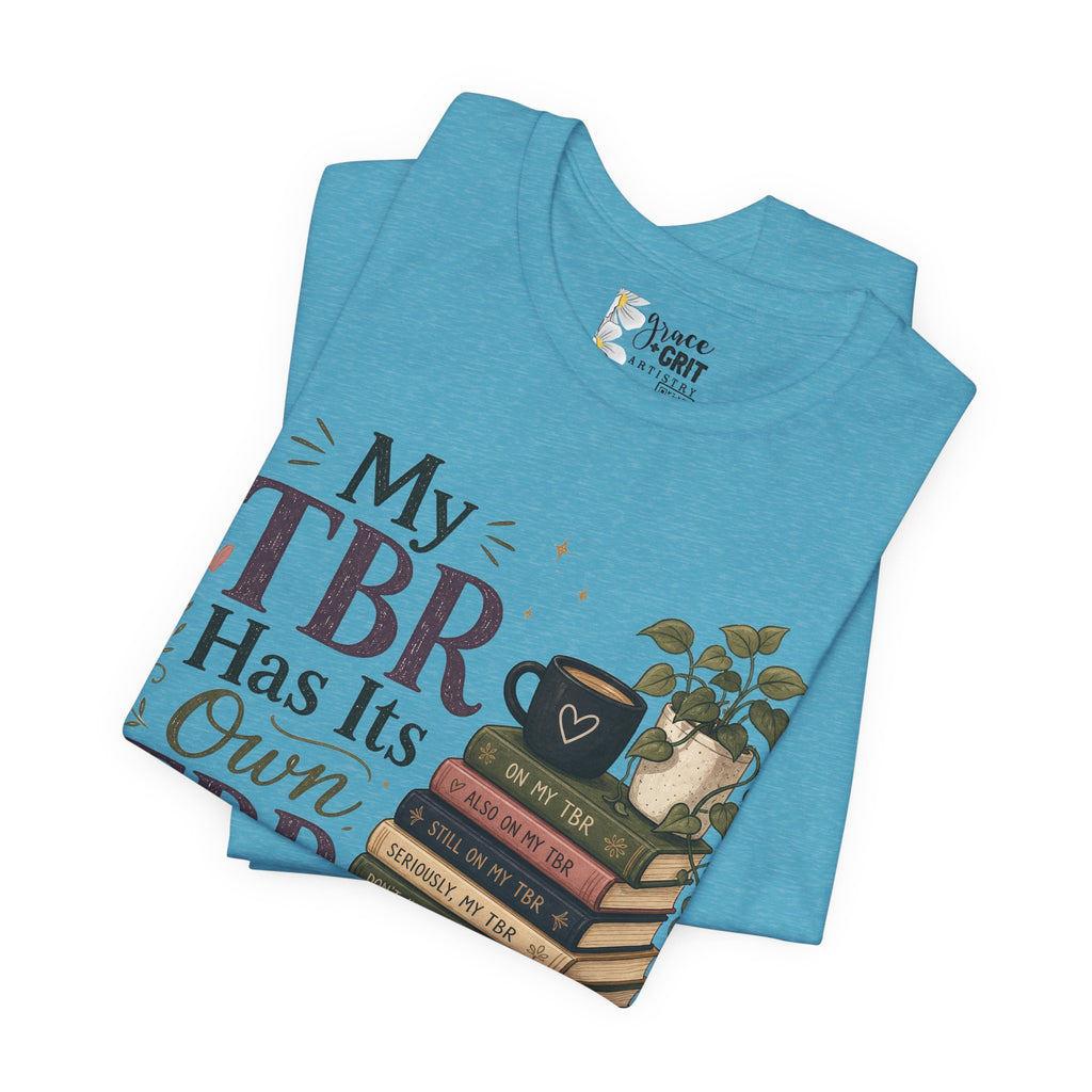 My TBR Has Its Own TBR T-Shirt — Book Lover Reading Stack Tee