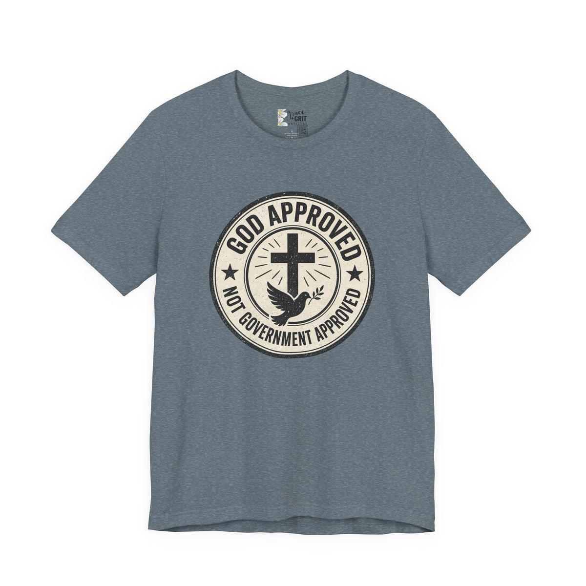 God Approved T‑Shirt – “God Approved Not Government Approved” Faith Graphic Tee