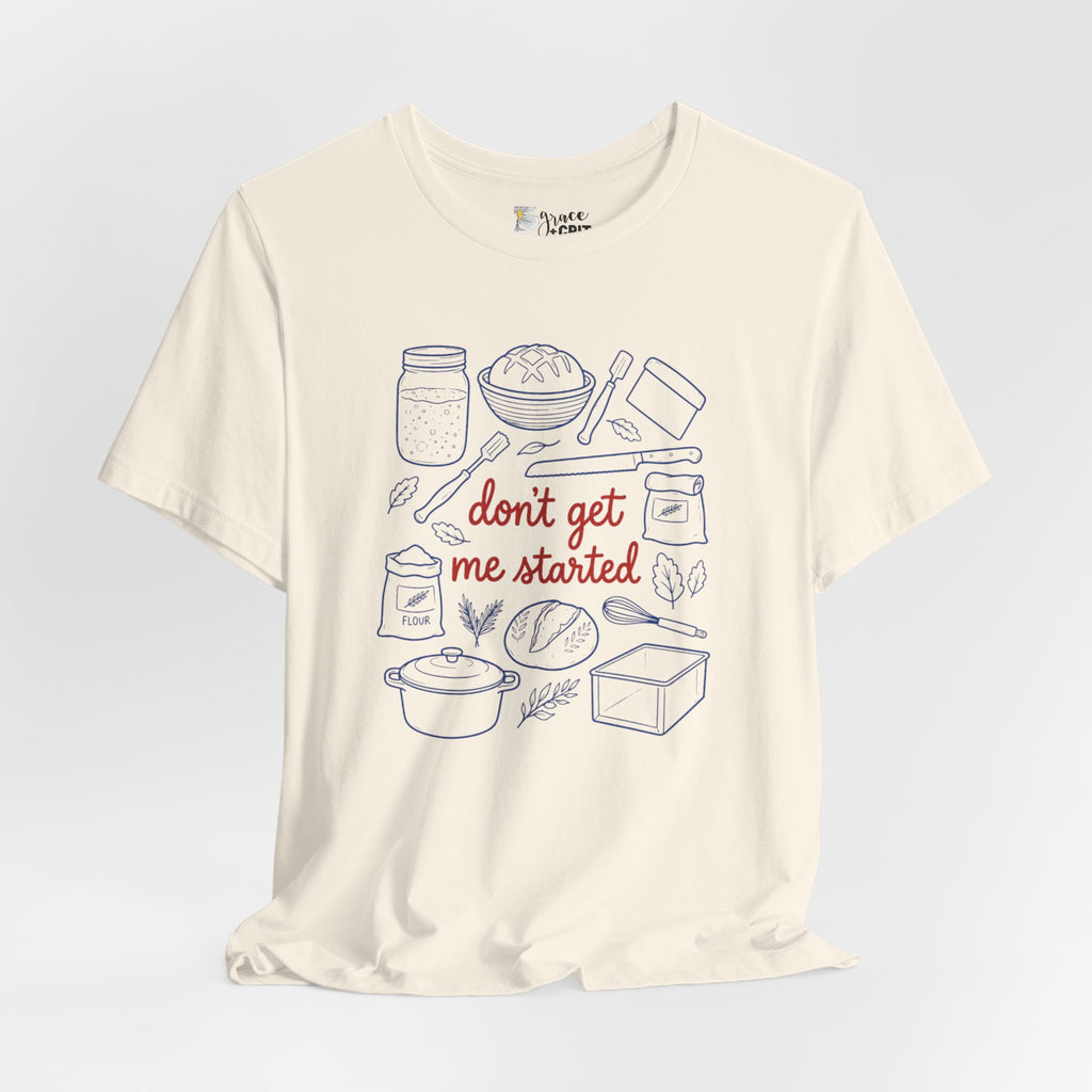 Cooking Tee — "Don't Get Me Started" Kitchen Illustration T-Shirt