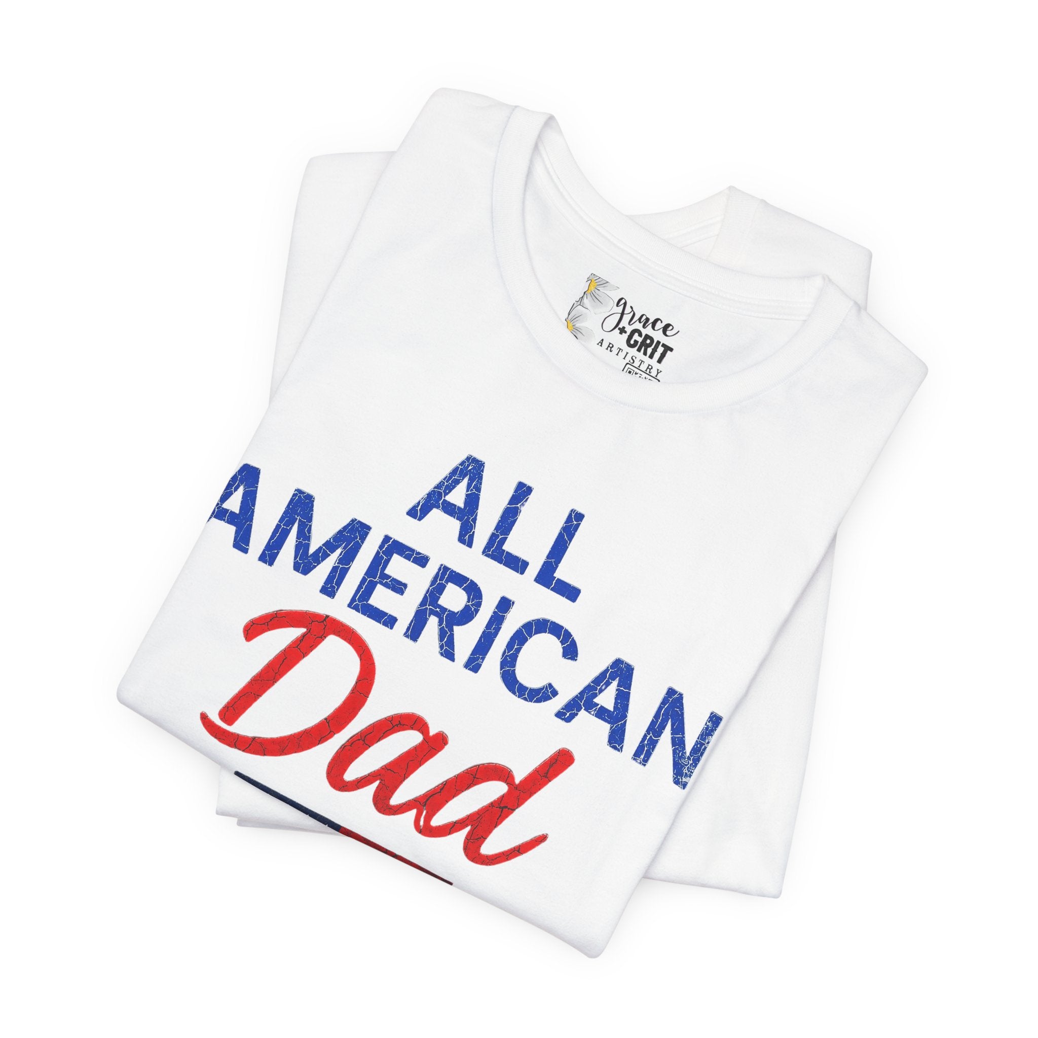 All American Dad T-Shirt – Patriotic Fourth of July Tee for Fathers