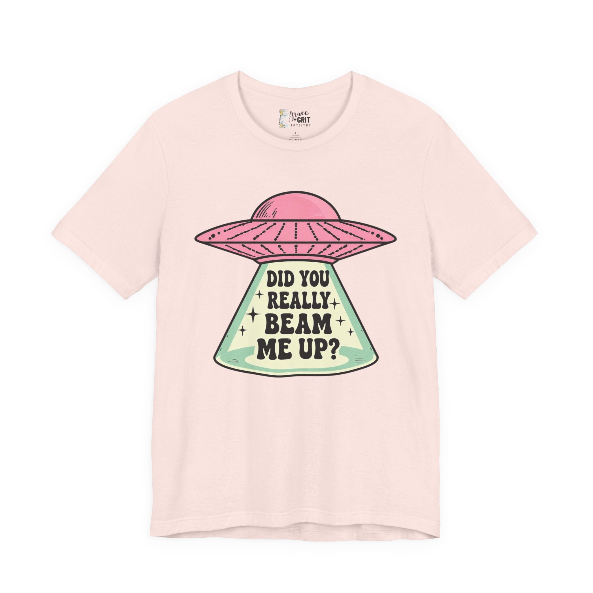 Did You Really Beam Me Up? UFO Tee | Alien Abduction Graphic T-Shirt