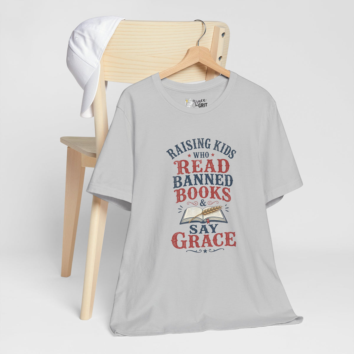 T-Shirt — Raising Kids Who Read Banned Books & Say Grace
