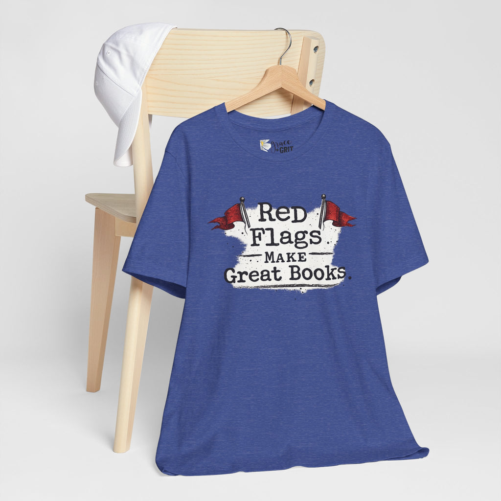T-Shirt — "Red Flags Make Great Books" Literary Humor Tee