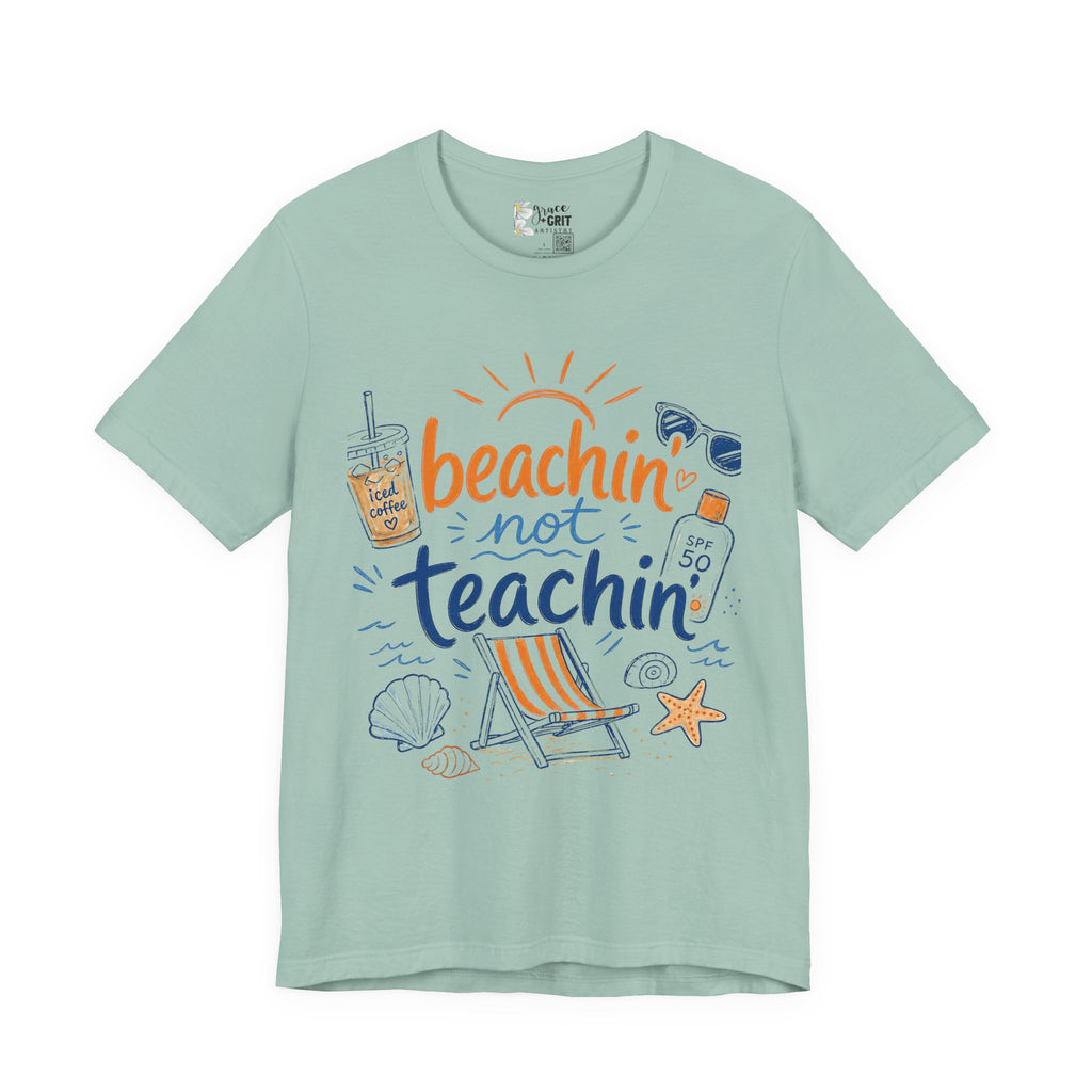 Beachin' Not Teachin' Tee — Summer Teacher Vacation T‑Shirt