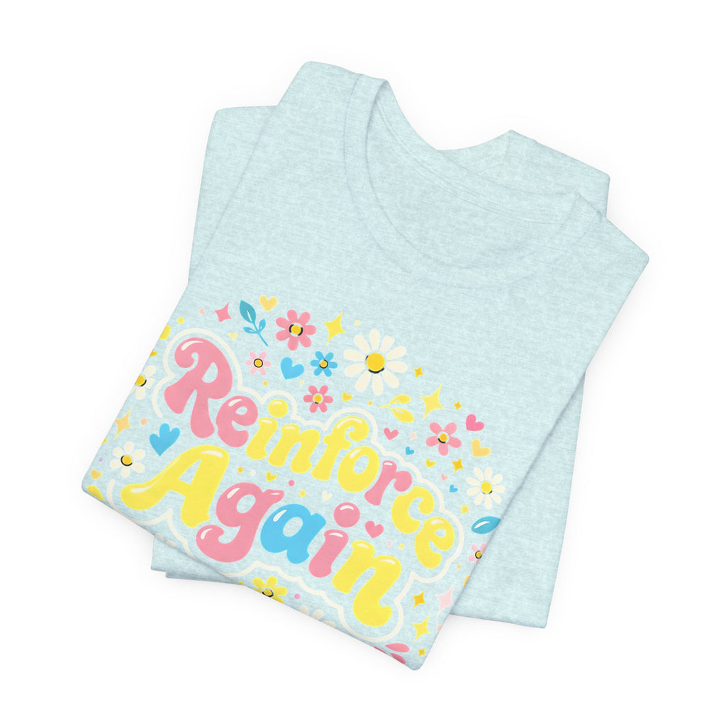 Reinforce Again Tee | pastel floral retro text, therapy encouragement