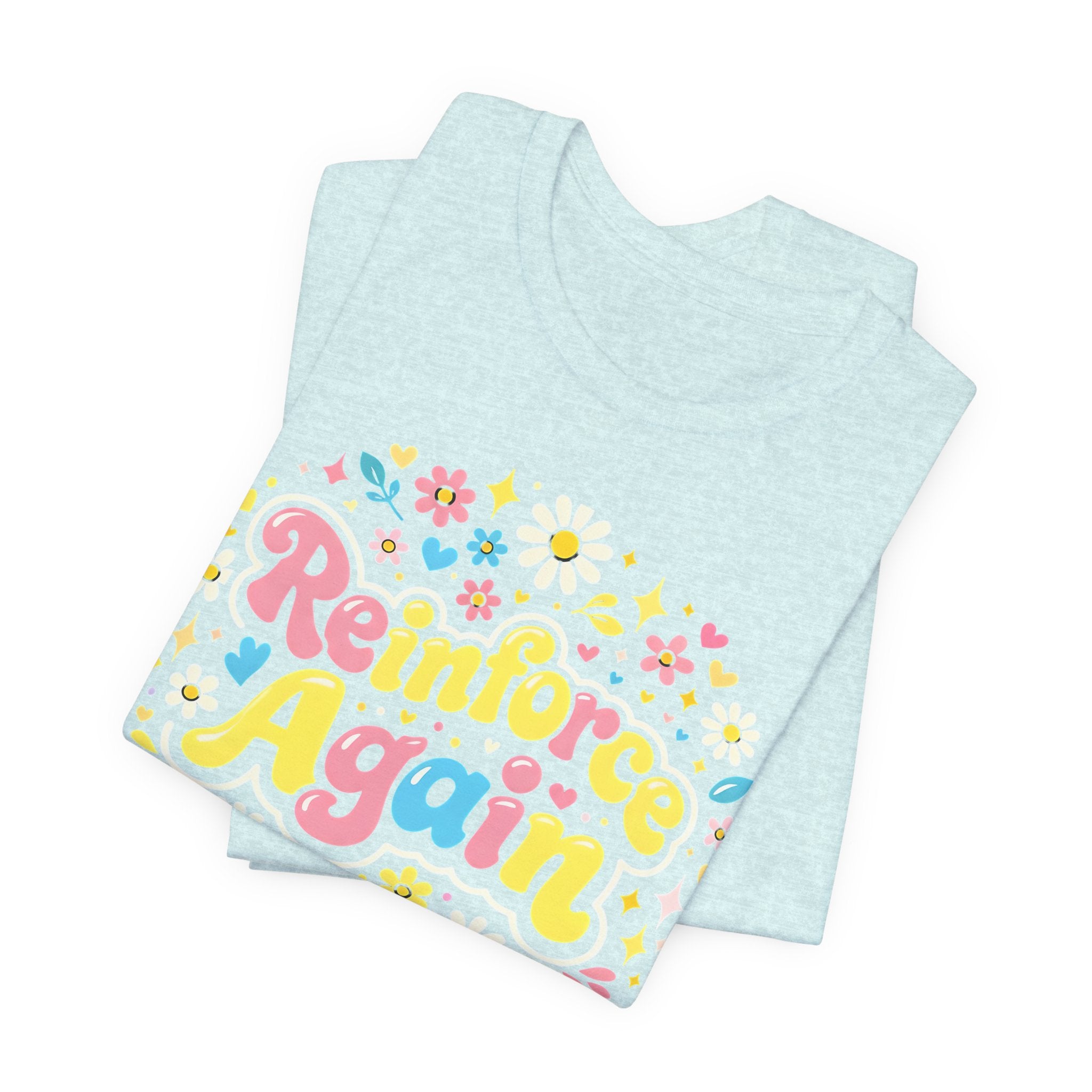 Reinforce Again Tee | pastel floral retro text, therapy encouragement
