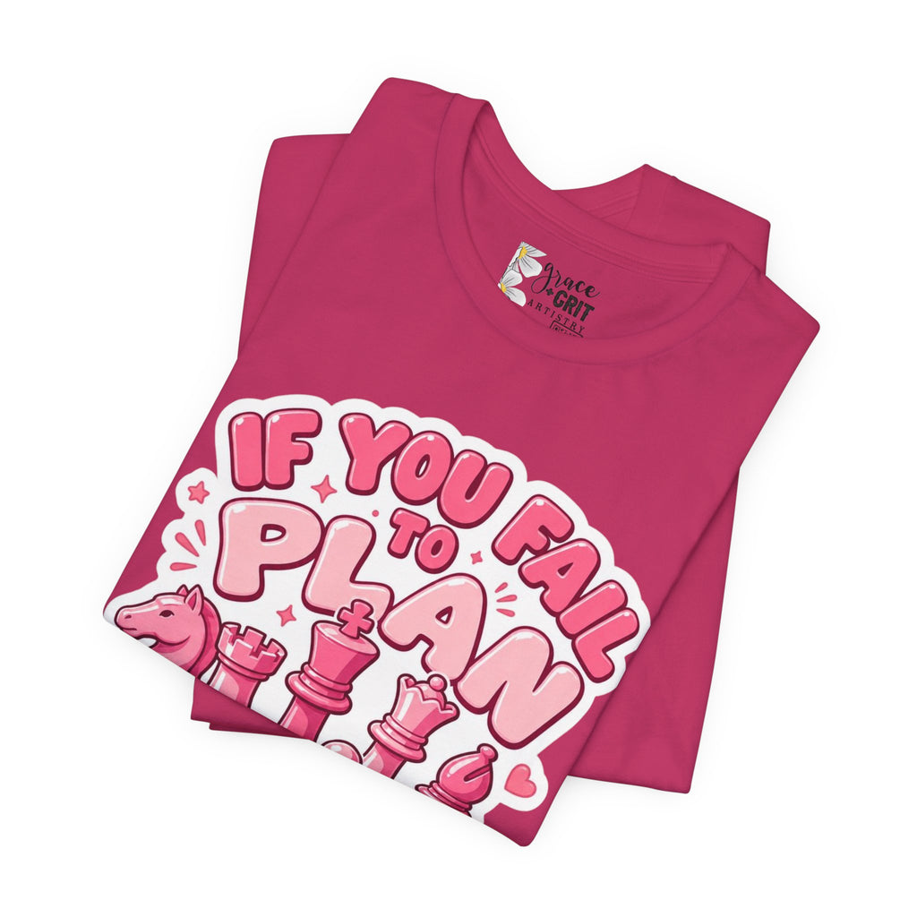 Plan to Win Chess T‑Shirt — "If You Fail to Plan You Plan to Fail" Motivational Tee