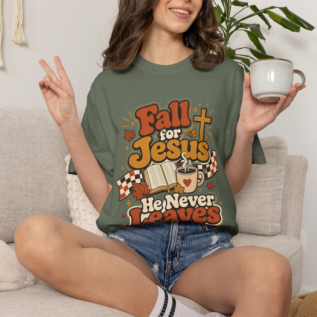 Fall for Jesus He Never Leaves Christian T-Shirt
