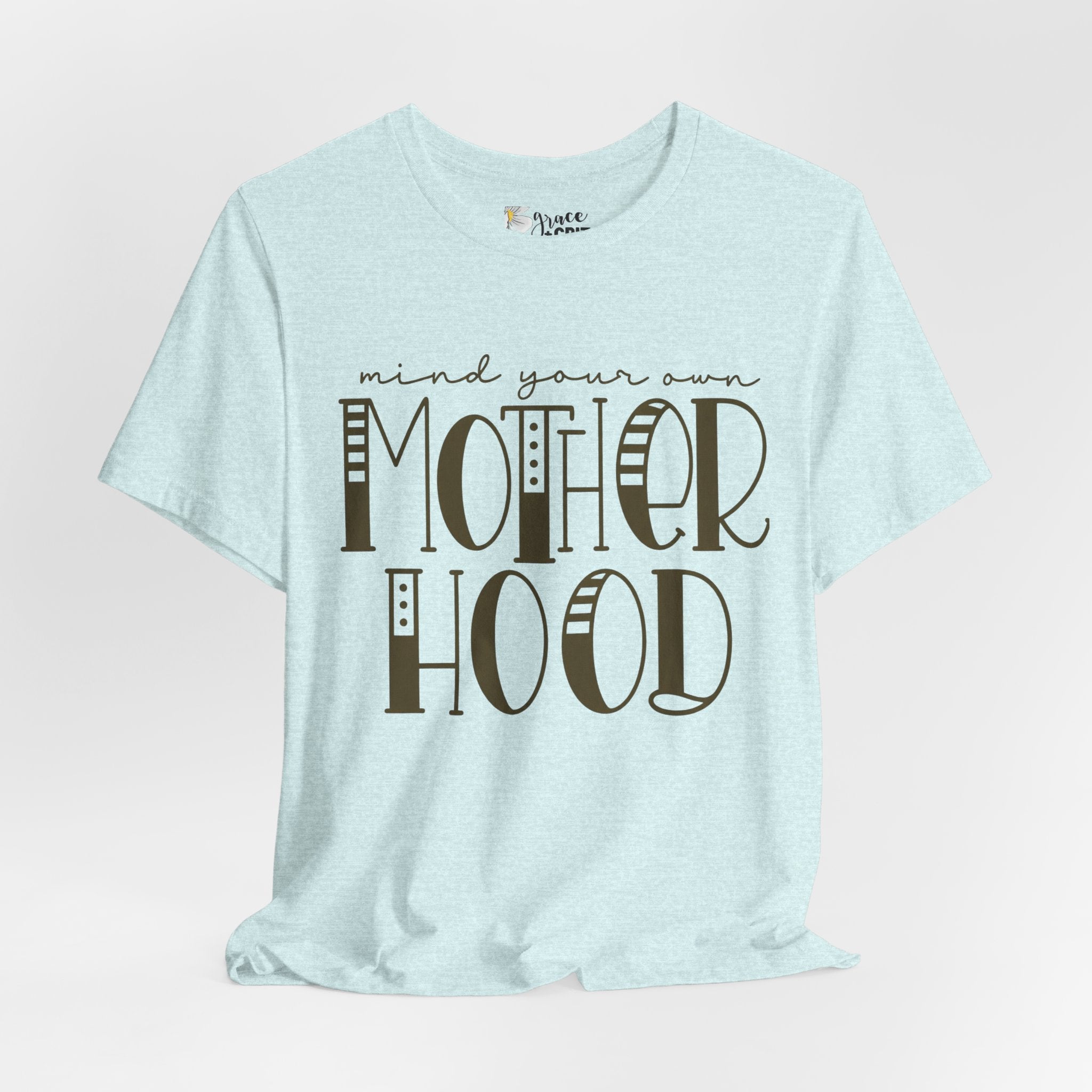 Motherhood Graphic Tee — 'Mind Your Own Motherhood' Casual Mom Shirt