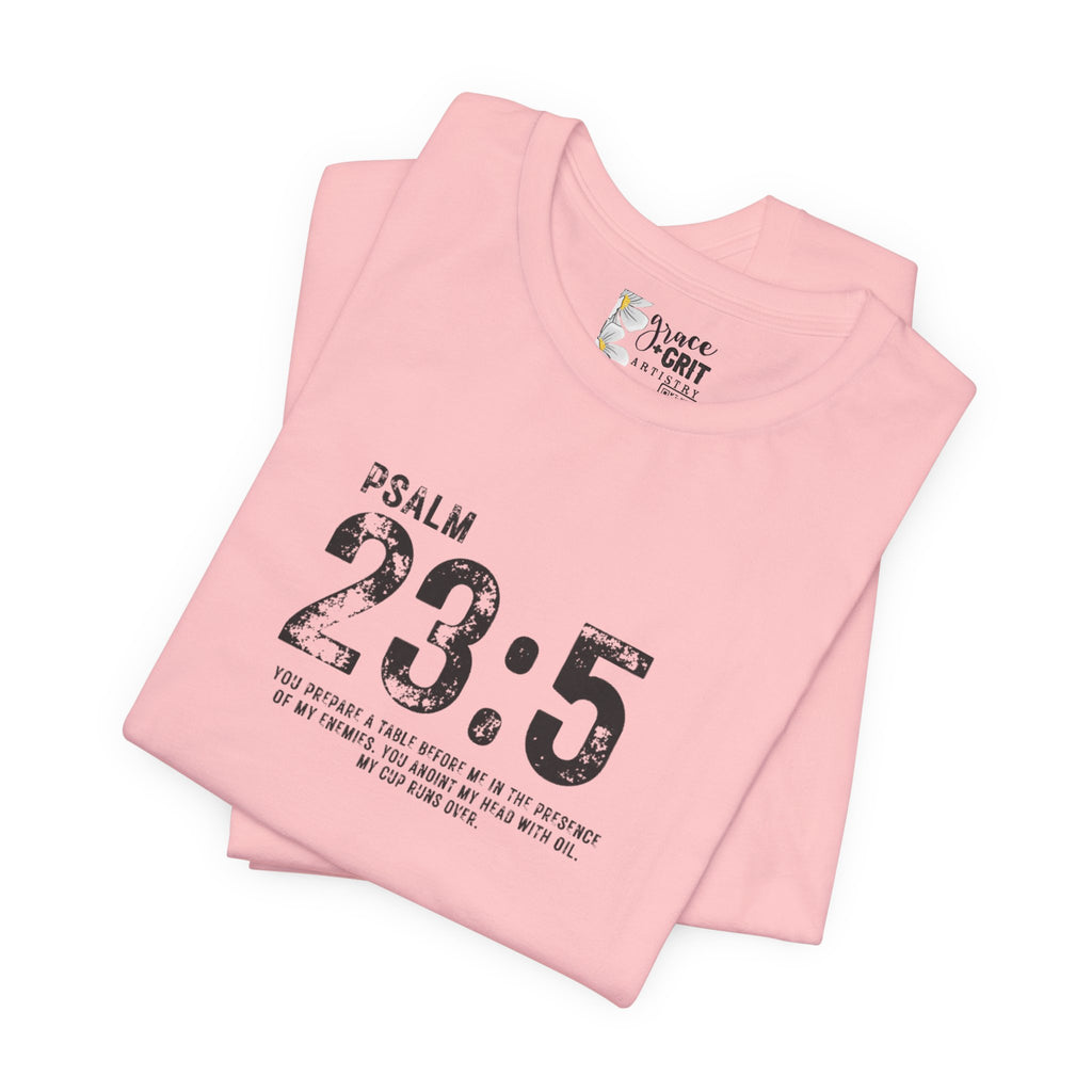 Psalm 23:5 T‑Shirt — Christian Inspirational Scripture Tee