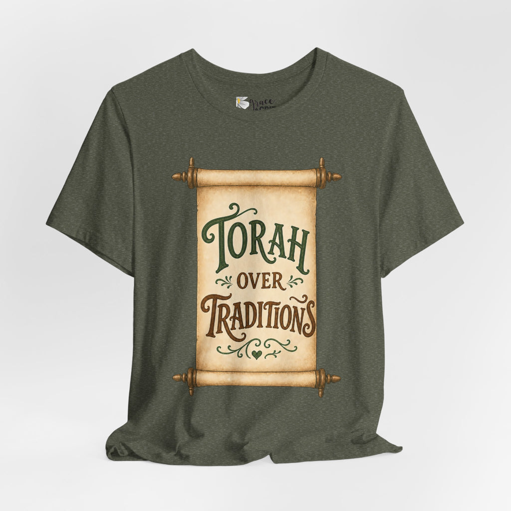 Torah Over Traditions Tee | Scroll Typography Jewish Faith Shirt