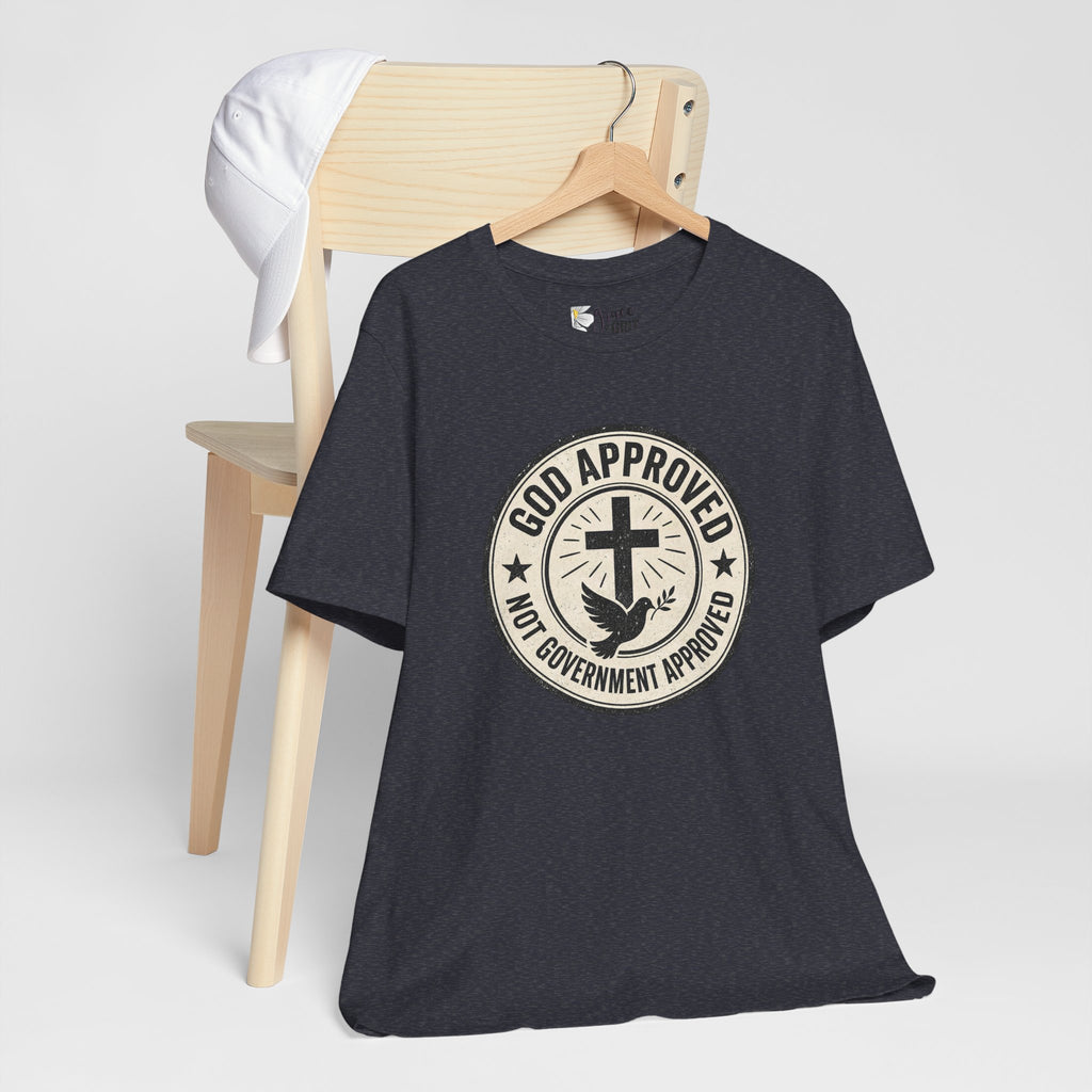 God Approved T‑Shirt – “God Approved Not Government Approved” Faith Graphic Tee