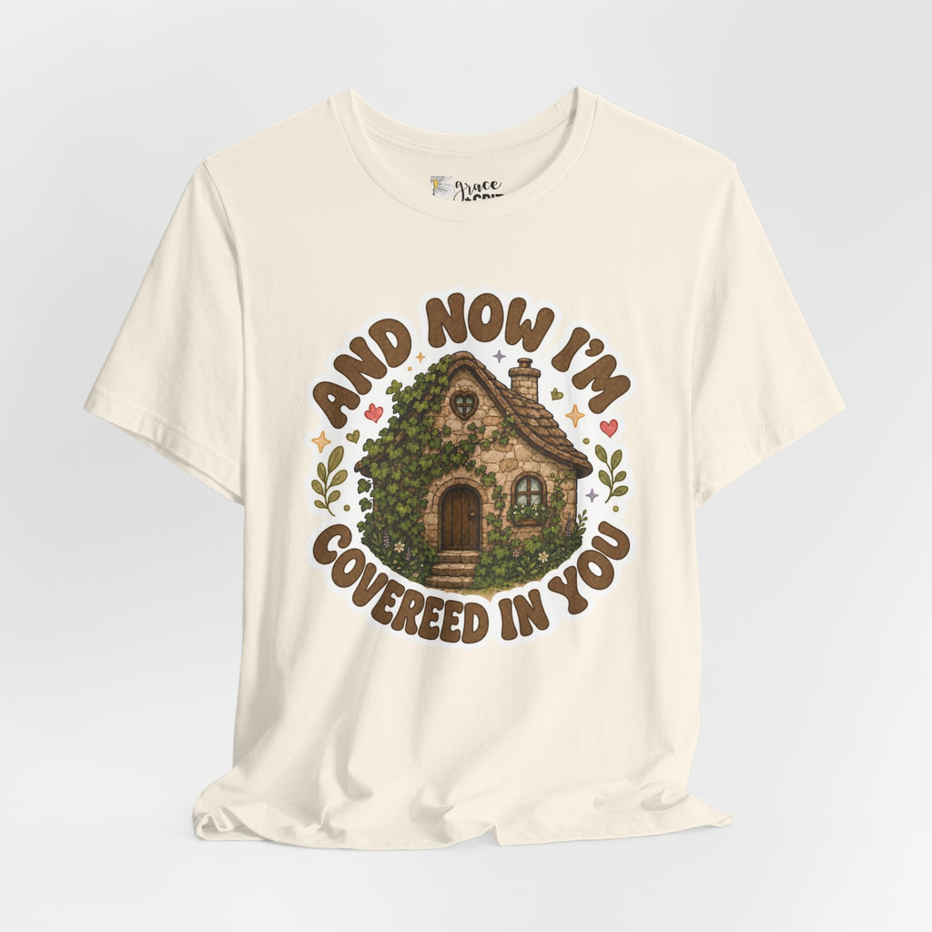 Covered in You Cottage Tee — Vintage Floral Cozy House Graphic Shirt