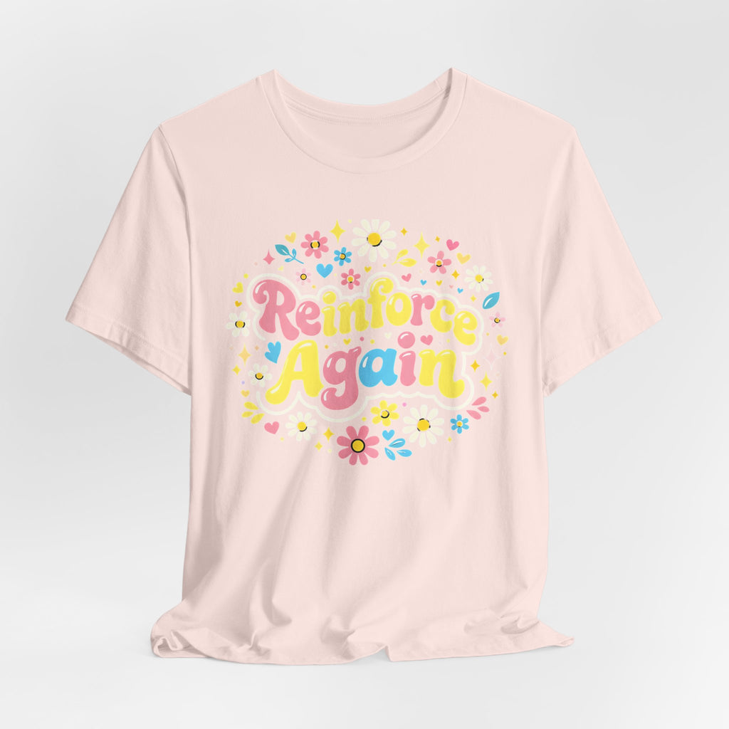 Reinforce Again Tee | pastel floral retro text, therapy encouragement