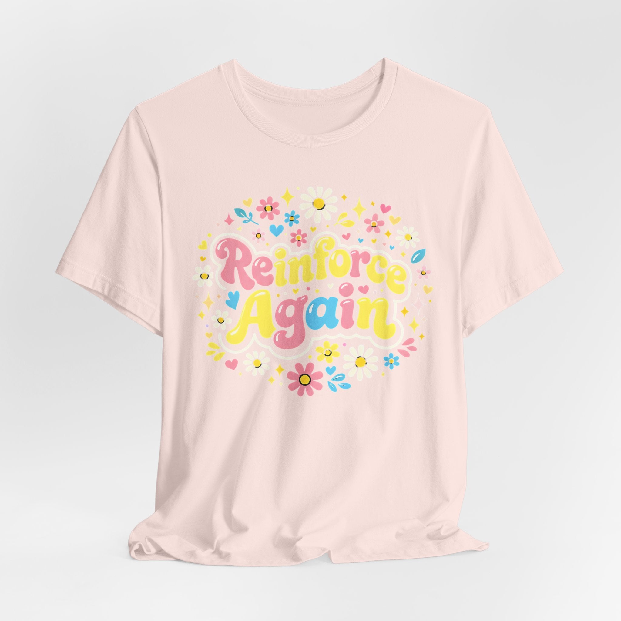 Reinforce Again Tee | pastel floral retro text, therapy encouragement
