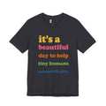 it's a beautiful day to help tiny humans communicate Tee | Speech Therapy, SLP Shirt