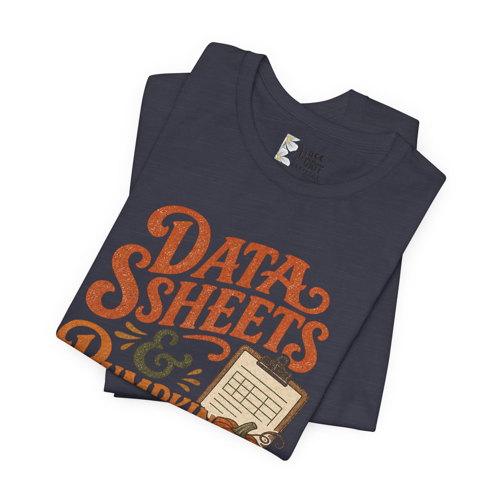 Tee — "Data Sheets & Pumpkin Spice" Fall Graphic Tee for Data Lovers