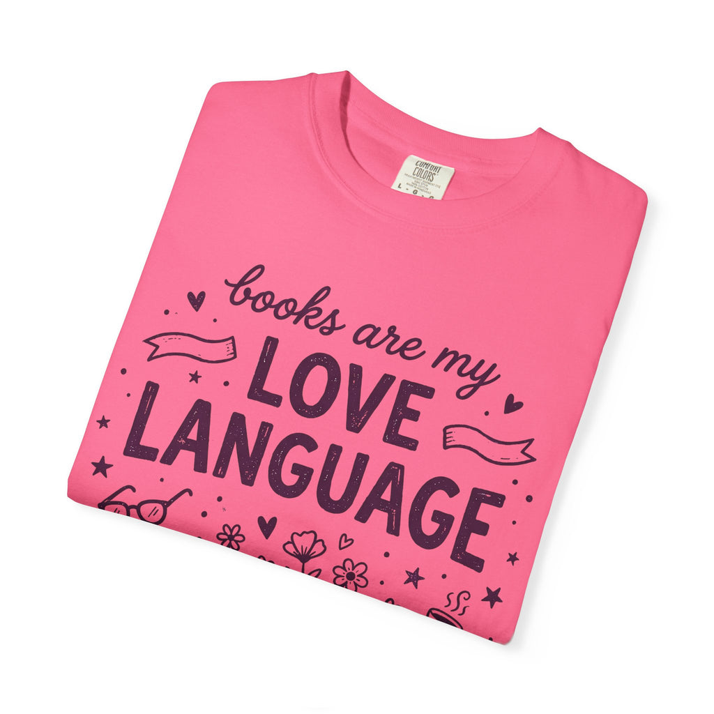Books Are My Love Language T-Shirt