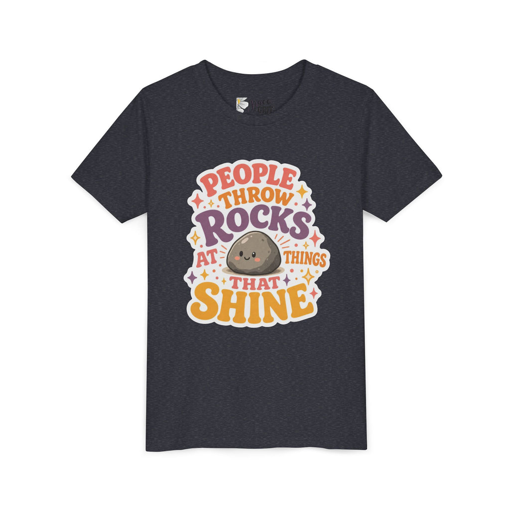 Youth Tee — "People Throw Rocks at Things That Shine" Positive Graphic Tee