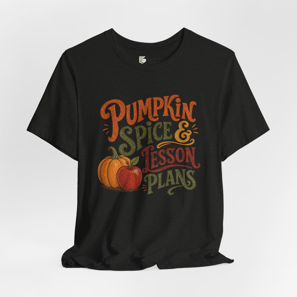 Pumpkin Spice & Lesson Plans Tee — Teacher Fall Pumpkin Shirt