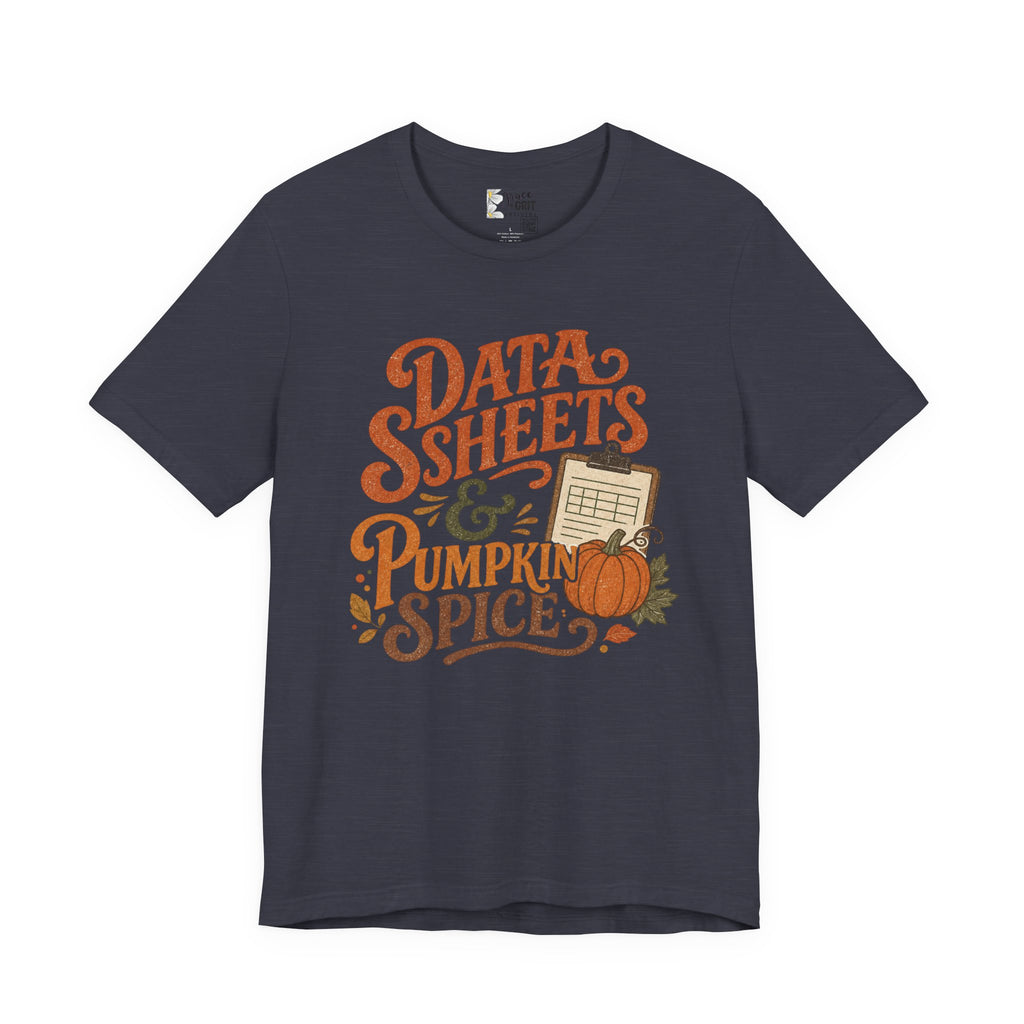 Tee — "Data Sheets & Pumpkin Spice" Fall Graphic Tee for Data Lovers