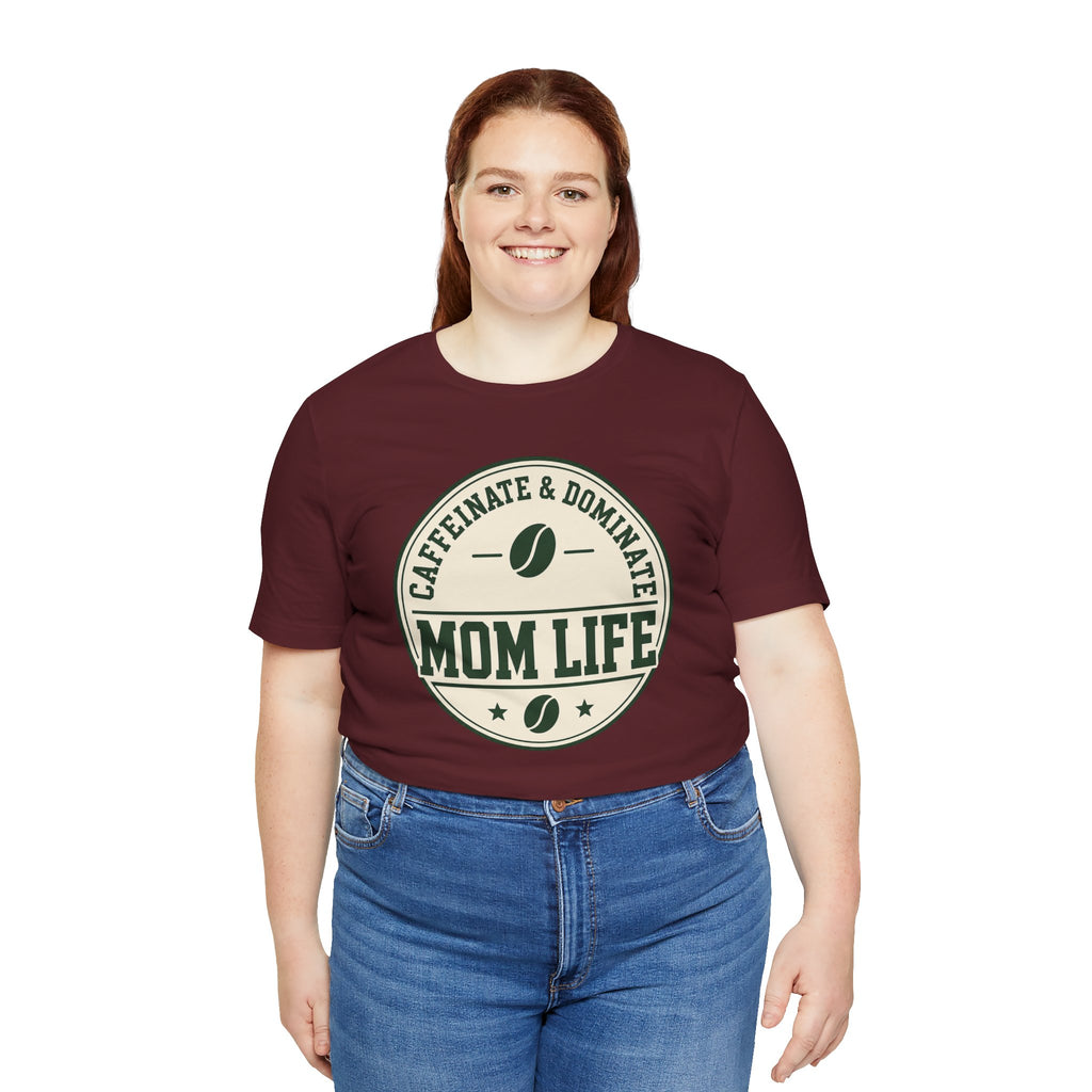 Mom Life T‑Shirt – "Caffeinate & Dominate" Coffee Mom Tee