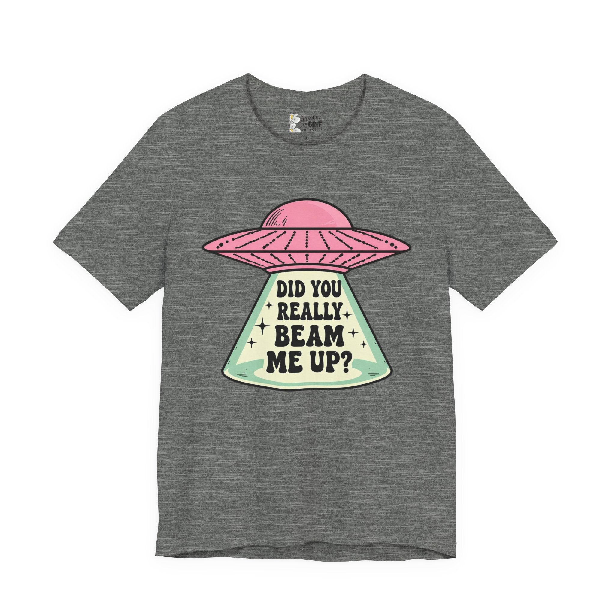 Did You Really Beam Me Up? UFO Tee | Alien Abduction Graphic T-Shirt