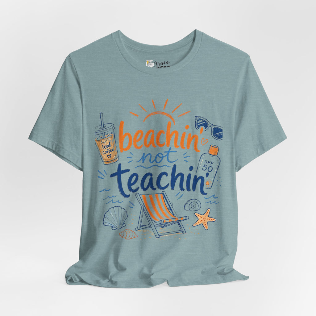 Beachin' Not Teachin' Tee — Summer Teacher Vacation T‑Shirt