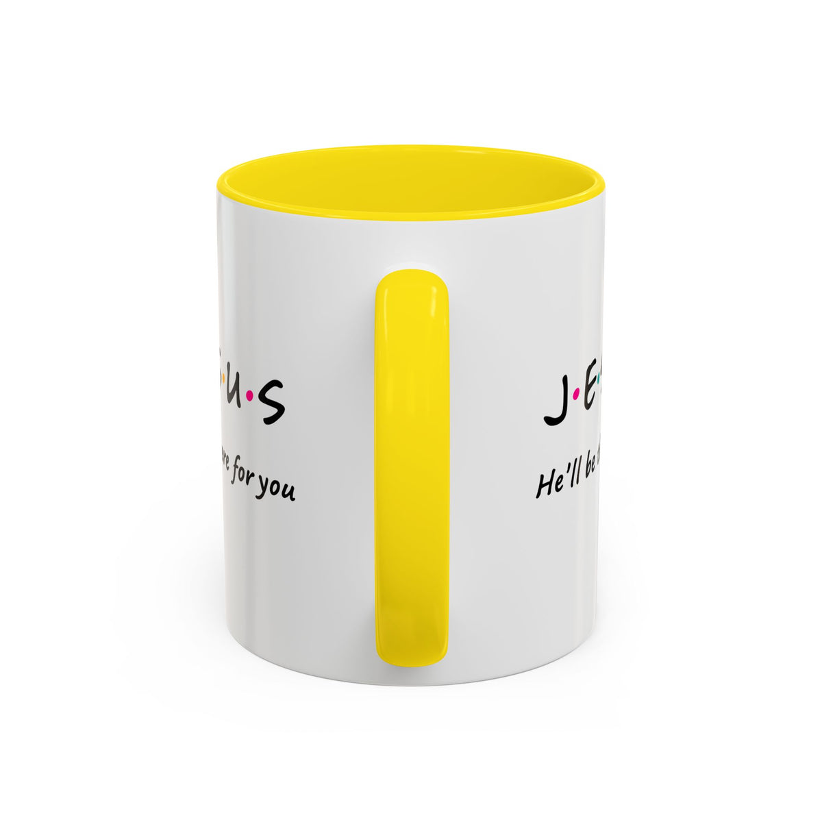 Jesus He’ll Be There for You Accent Coffee Mug