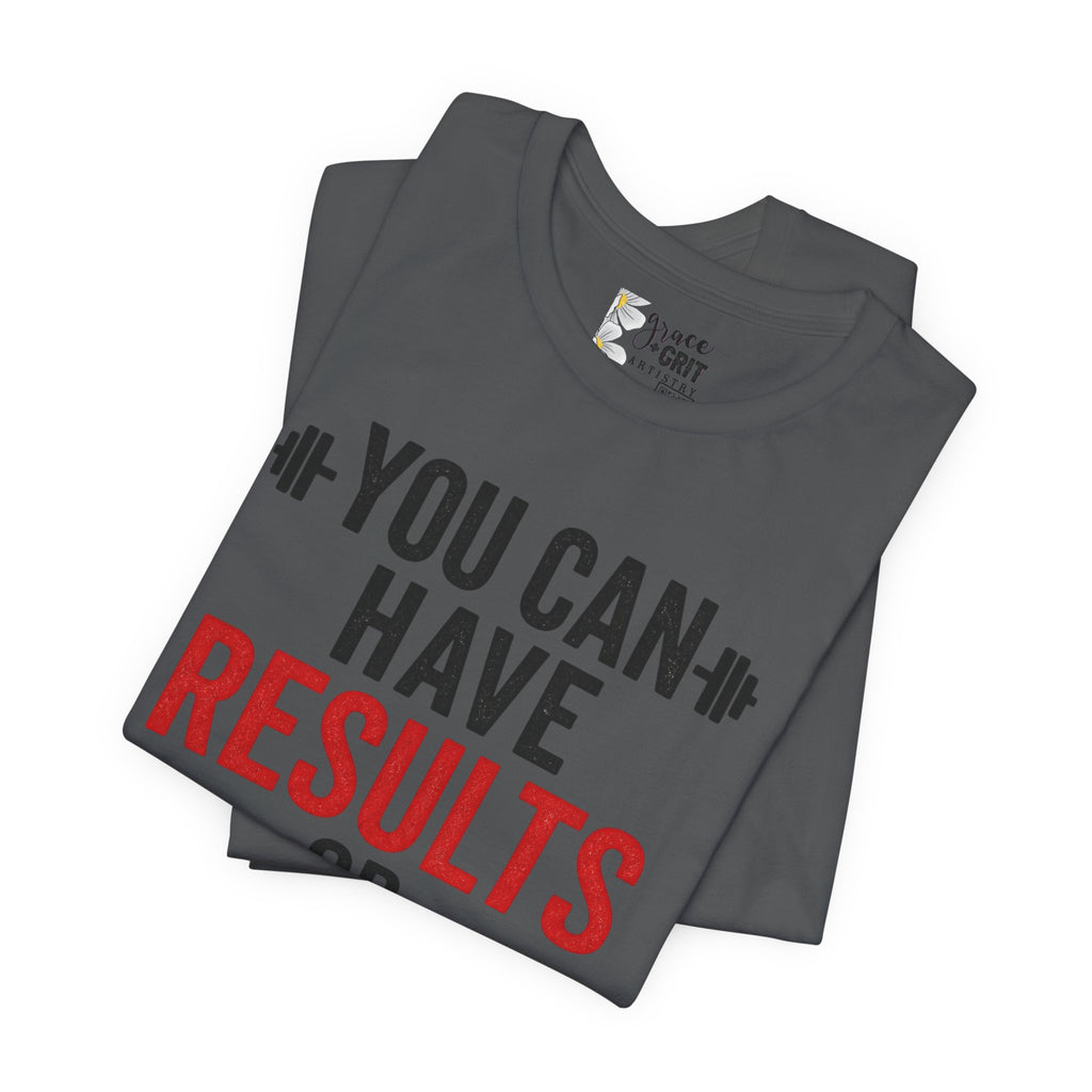 You Can Have Results or Excuses Not Both T-Shirt | Motivational Fitness Tee