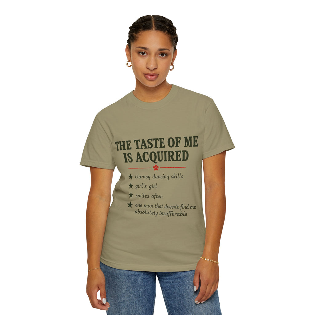 T-Shirt — "The Taste of Me Is Acquired" Funny Self-Description Tee