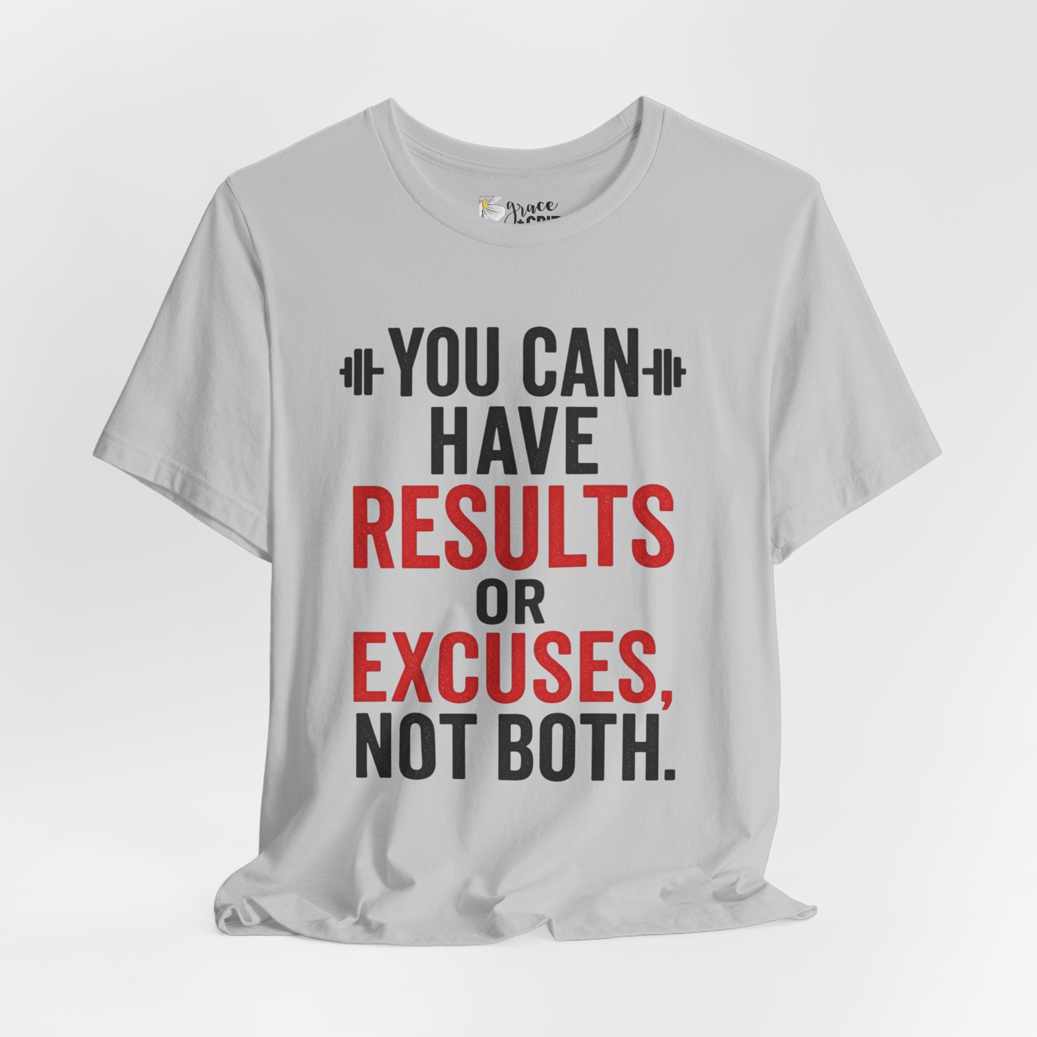 You Can Have Results or Excuses Not Both T-Shirt | Motivational Fitness Tee