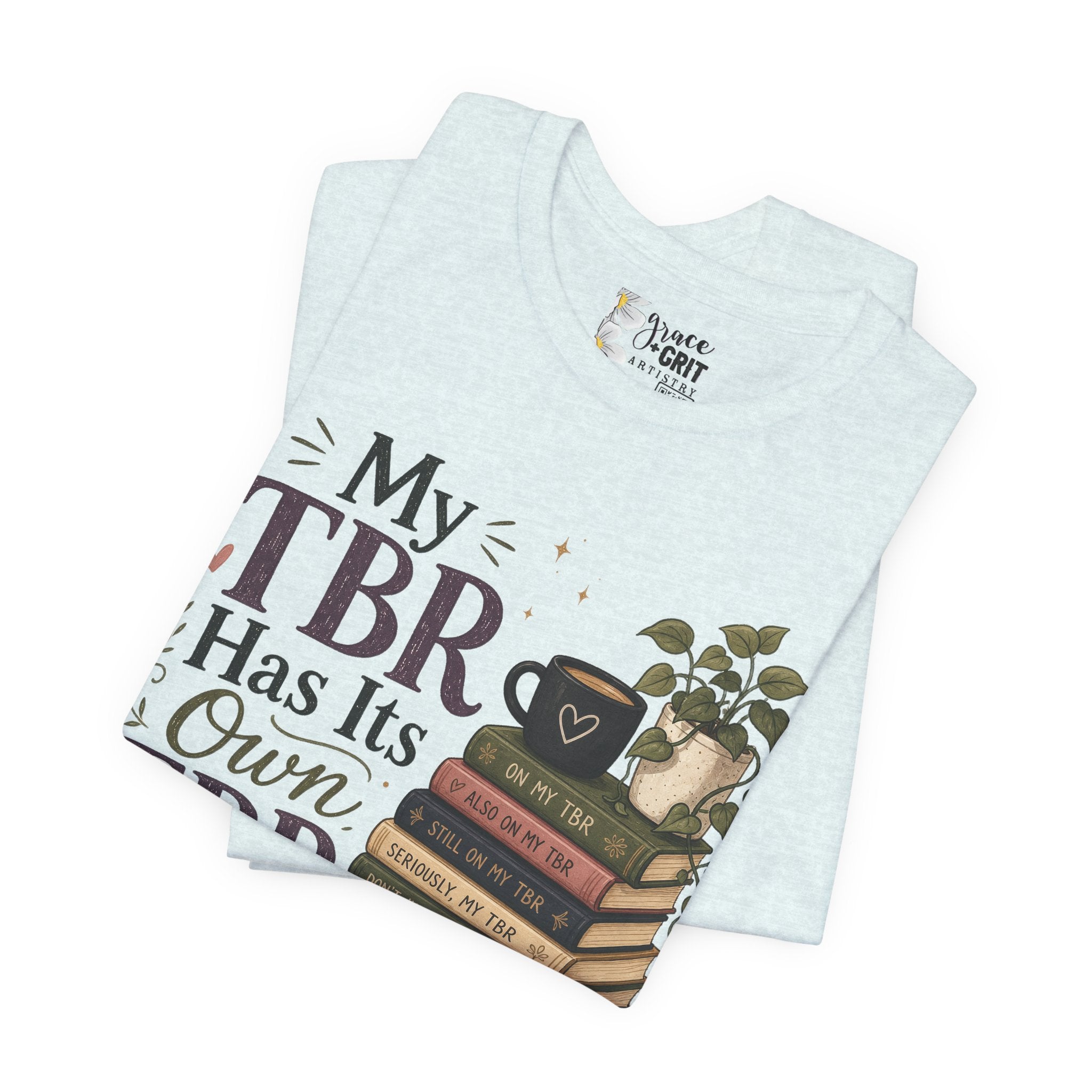 My TBR Has Its Own TBR T-Shirt — Book Lover Reading Stack Tee