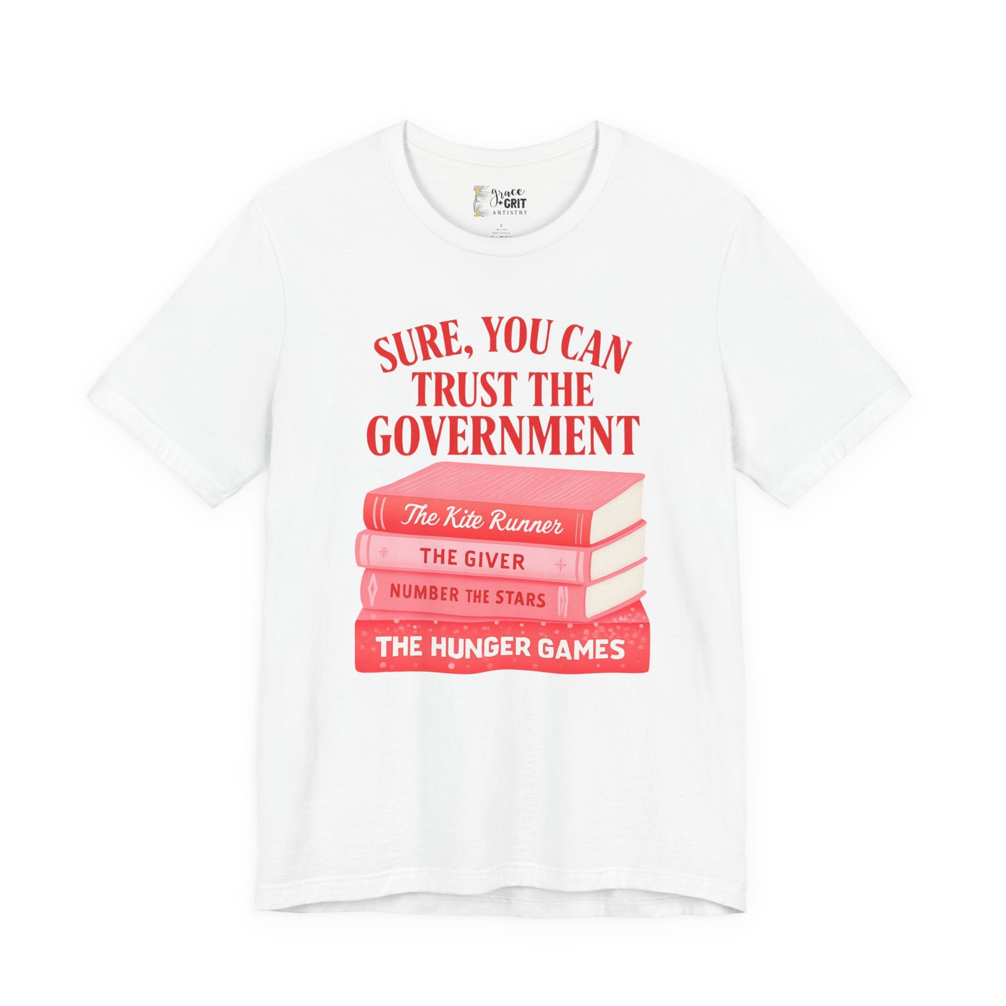 Sure You Can Trust The Government book stack T-Shirt | Literary Dystopia Tee